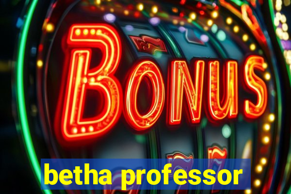 betha professor